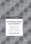 Cover: De-Moralizing Gay Rights - Palgrave Pivot