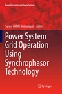 Cover: Power System Grid Operation Using Synchrophasor Technology - Springer