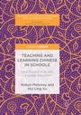 Cover: Teaching and Learning Chinese in Schools - Palgrave Pivot