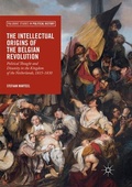 Cover: The Intellectual Origins of the Belgian Revolution - Palgrave Macmillan