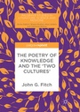 Cover: The Poetry of Knowledge and the 'Two Cultures' - Palgrave Pivot
