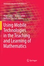Cover: Using Mobile Technologies in the Teaching and Learning of Mathematics - Springer