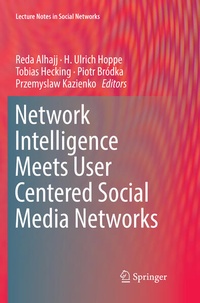 Enlarge image Cover: Network Intelligence Meets User Centered Social Media Networks - Springer
