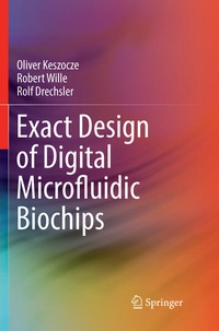 Enlarge image Cover: Exact Design of Digital Microfluidic Biochips - Springer