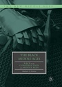 Cover: The Black Middle Ages - Palgrave Macmillan