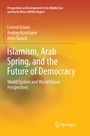 Cover: Islamism, Arab Spring, and the Future of Democracy - Springer