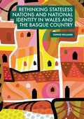 Cover: Rethinking Stateless Nations and National Identity in Wales and the Basque Country - Palgrave Macmillan