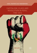 Cover: Capitalism, Class and Revolution in Peru, 1980-2016 - Palgrave Macmillan