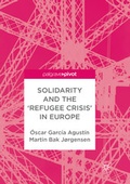 Cover: Solidarity and the 'Refugee Crisis' in Europe - Palgrave Pivot