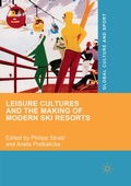Cover: Leisure Cultures and the Making of Modern Ski Resorts - Palgrave Macmillan