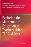 Cover: Exploring the Mathematical Education of Teachers Using TEDS-M Data - Springer