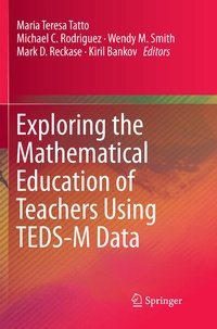 Enlarge image Cover: Exploring the Mathematical Education of Teachers Using TEDS-M Data - Springer