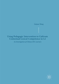 Abbildung von: Using Pedagogic Intervention to Cultivate Contextual Lexical Competence in L2 - Palgrave Macmillan