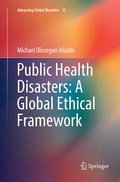Cover: Public Health Disasters: A Global Ethical Framework - Springer