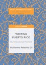 Cover: Writing Puerto Rico - Palgrave Pivot