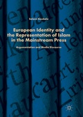 Cover: European Identity and the Representation of Islam in the Mainstream Press - Palgrave Macmillan