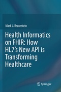 Cover: Health Informatics on FHIR: How HL7's New API is Transforming Healthcare - Springer
