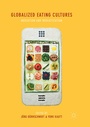 Cover: Globalized Eating Cultures - Palgrave Macmillan