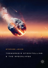 Abbildung von: Transmedia Storytelling and the Apocalypse - Palgrave Macmillan