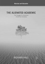 Cover: The Alienated Academic - Palgrave Macmillan