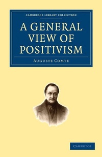 Enlarge image Cover: A General View of Positivism - Cambridge University Press