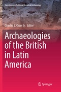Cover: Archaeologies of the British in Latin America - Springer