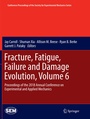 Cover: Fracture, Fatigue, Failure and Damage Evolution, Volume 6 - Springer