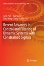 Cover: Recent Advances in Control and Filtering of Dynamic Systems with Constrained Signals - Springer