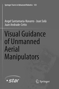 Cover: Visual Guidance of Unmanned Aerial Manipulators - Springer