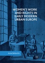 Cover: Women's Work and Rights in Early Modern Urban Europe - Palgrave Macmillan