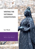 Cover: Writing the Victorian Constitution - Palgrave Macmillan