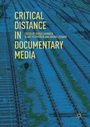 Cover: Critical Distance in Documentary Media - Palgrave Macmillan