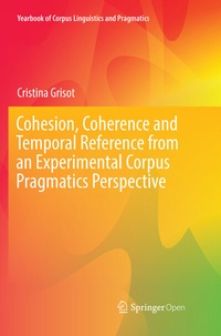 Abbildung von: Cohesion, Coherence and Temporal Reference from an Experimental Corpus Pragmatics Perspective - Springer