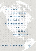 Cover: Cultural Influences on Public-Private Partnerships in Global Governance - Palgrave Macmillan