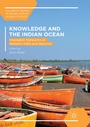 Cover: Knowledge and the Indian Ocean - Palgrave Macmillan