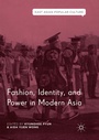 Cover: Fashion, Identity, and Power in Modern Asia - Palgrave Macmillan