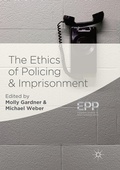 Cover: The Ethics of Policing and Imprisonment - Palgrave Macmillan