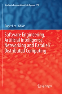 Enlarge image Cover: Software Engineering, Artificial Intelligence, Networking and Parallel/Distributed Computing - Springer
