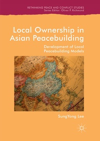 Enlarge image Cover: Local Ownership in Asian Peacebuilding - Palgrave Macmillan