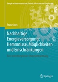 Cover: Nachhaltige Energieversorgung: Hemmnisse, M&ouml;glichkeiten und Einschr&auml;nkungen - Springer