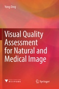 Cover: Visual Quality Assessment for Natural and Medical Image - Springer