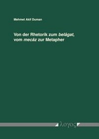 Abbildung von: Von der Rhetorik zum belâgat, vom mecâz zur Metapher - Logos Berlin