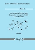 Cover: Low Complexity Physical Layer Cooperation Concepts for Mobile Ad Hoc Networks - Logos Berlin