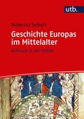 Cover: Geschichte Europas im Mittelalter - UTB