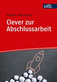 Abbildung von: Clever zur Abschlussarbeit - UTB