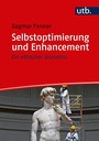 Cover: Selbstoptimierung und Enhancement - UTB