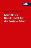 Cover: Grundkurs Berufsrecht f&uuml;r die Soziale Arbeit - UTB