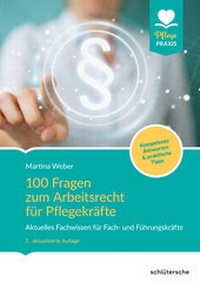 Abbildung von: 100 Fragen zum Arbeitsrecht für Pflegekräfte - Schlütersche