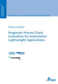 Abbildung von: Pragmatic Process Chain Evaluation for Automotive Lightweight Applications - Apprimus Verlag
