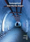 Cover: Festungsfront Oder-Warthe-Bogen - Orte der Geschichte